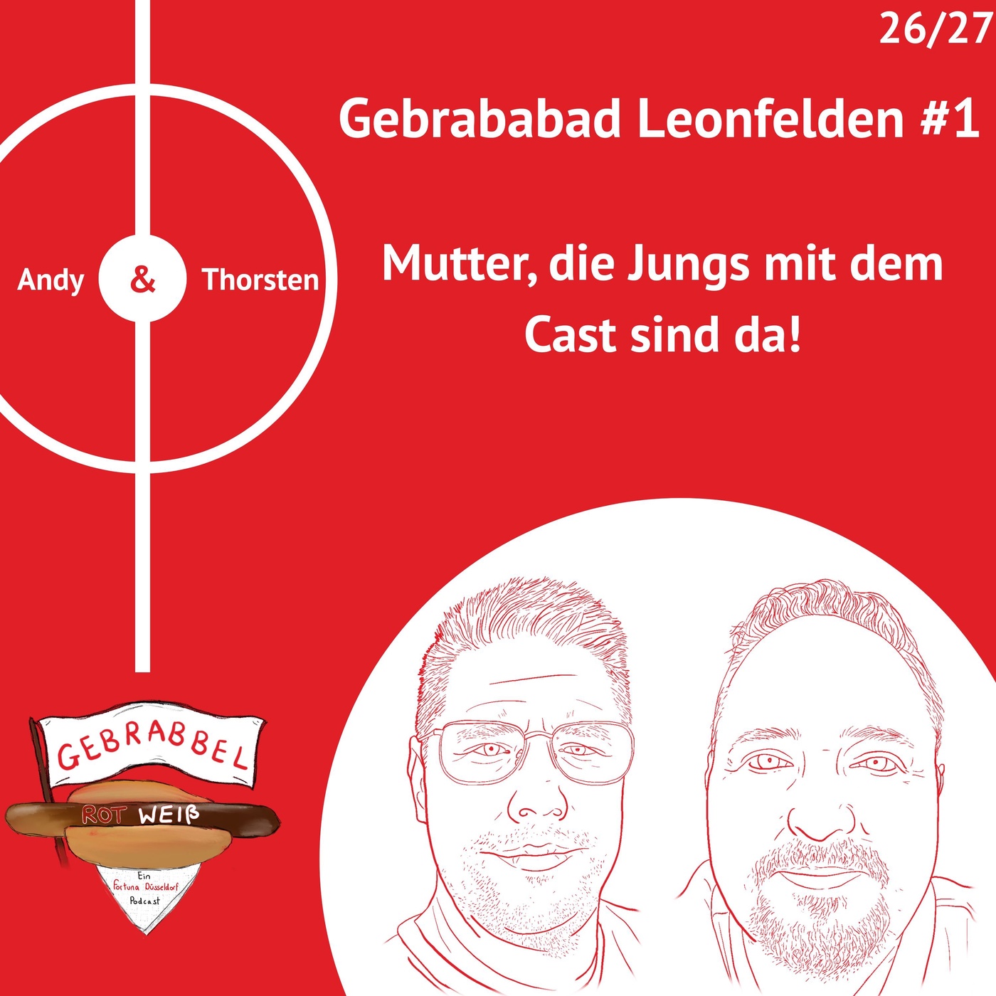 Gebrababad Leonfelden #1 – Mutter, die Jungs mit dem Cast sind da!