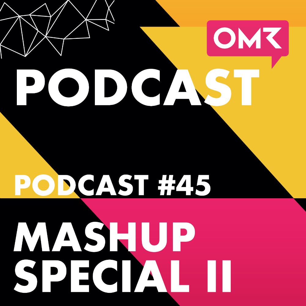 OMR #45 Mashup II mit Godin, Seitz und Gugel