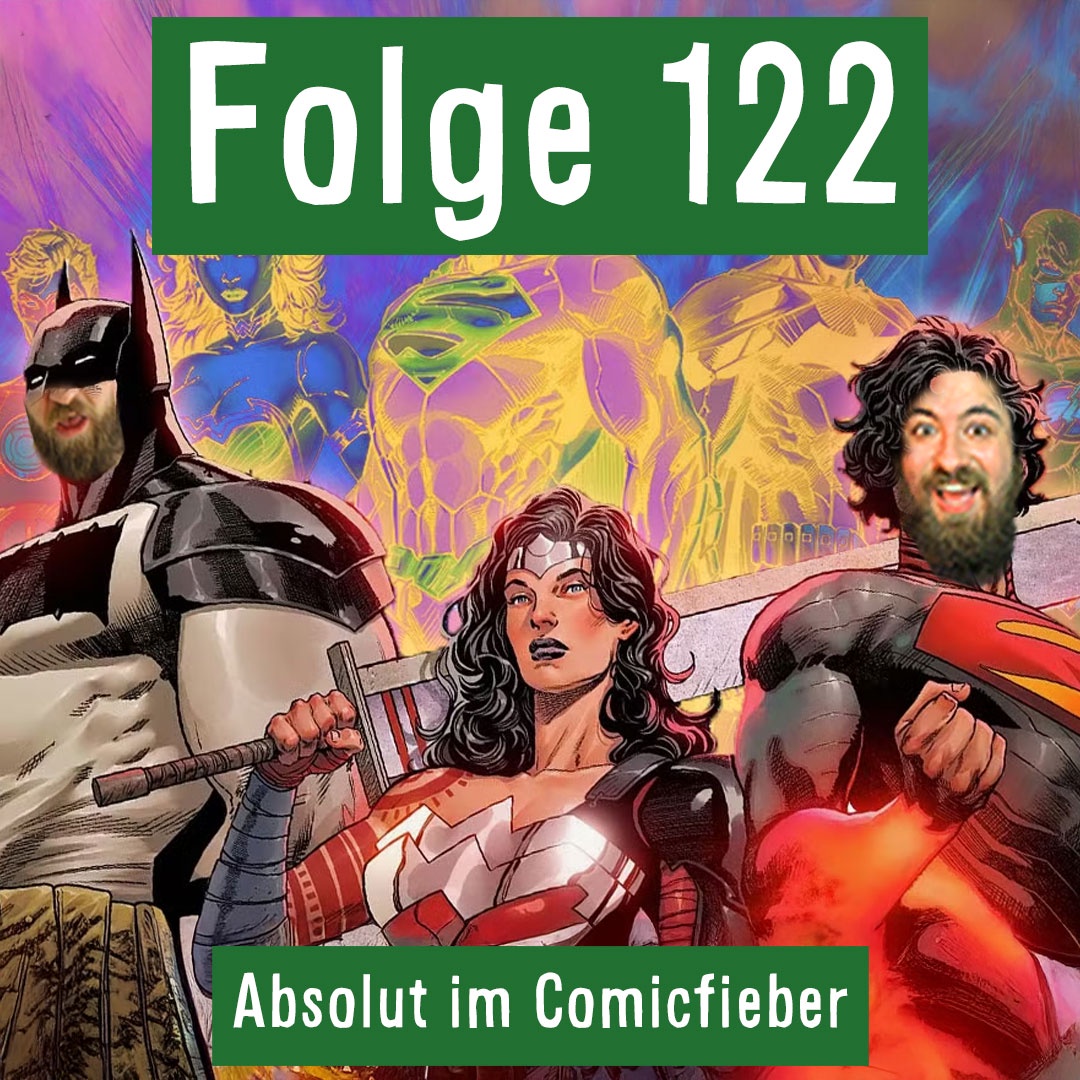 Folge 122: Absolut im Comicfieber