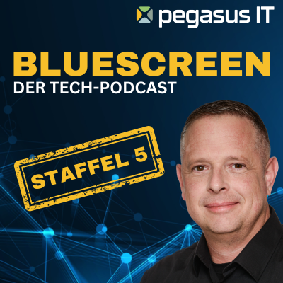 BlueScreen - Der Tech-Podcast!