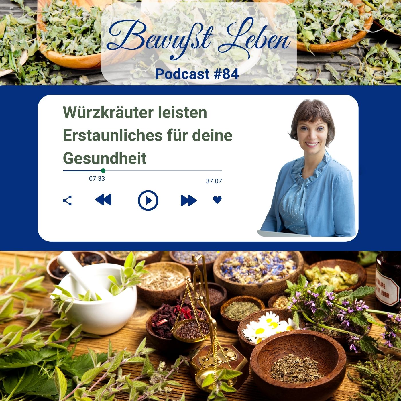 Würzkräuter leisten Erstaunliches für deine Gesundheit I Podcast #84