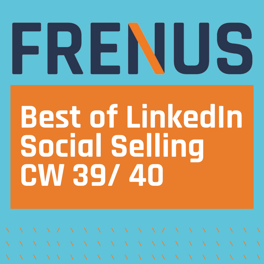 Best of LinkedIn: Social Selling CW 39/ 40