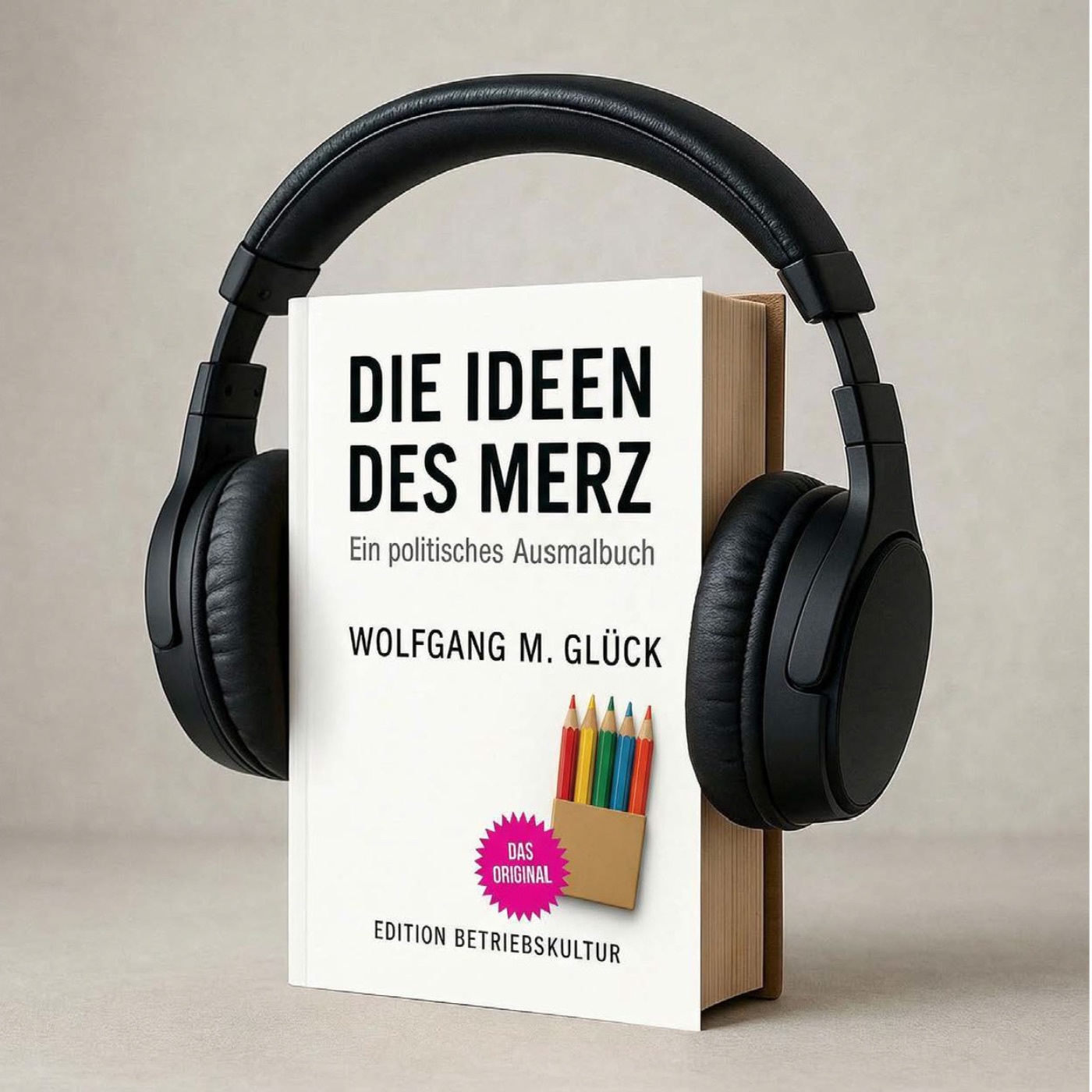 Die Ideen des Merz / Wolfgang M. Glück 
