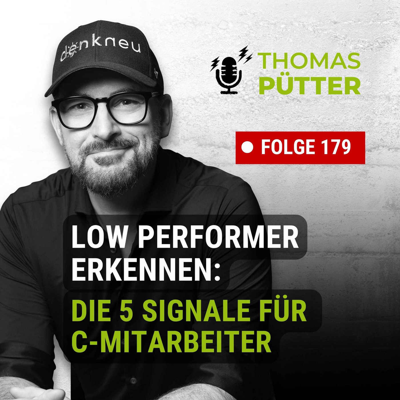 (179) Low Performer erkennen: Die 5 unterschätzten Signale für C-Mitarbeiter