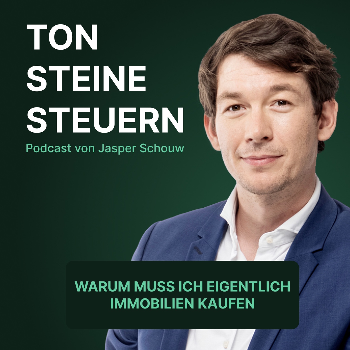 Warum muss ich eigentlich Immobilien kaufen? | Podcast | Ton Steine Steuern