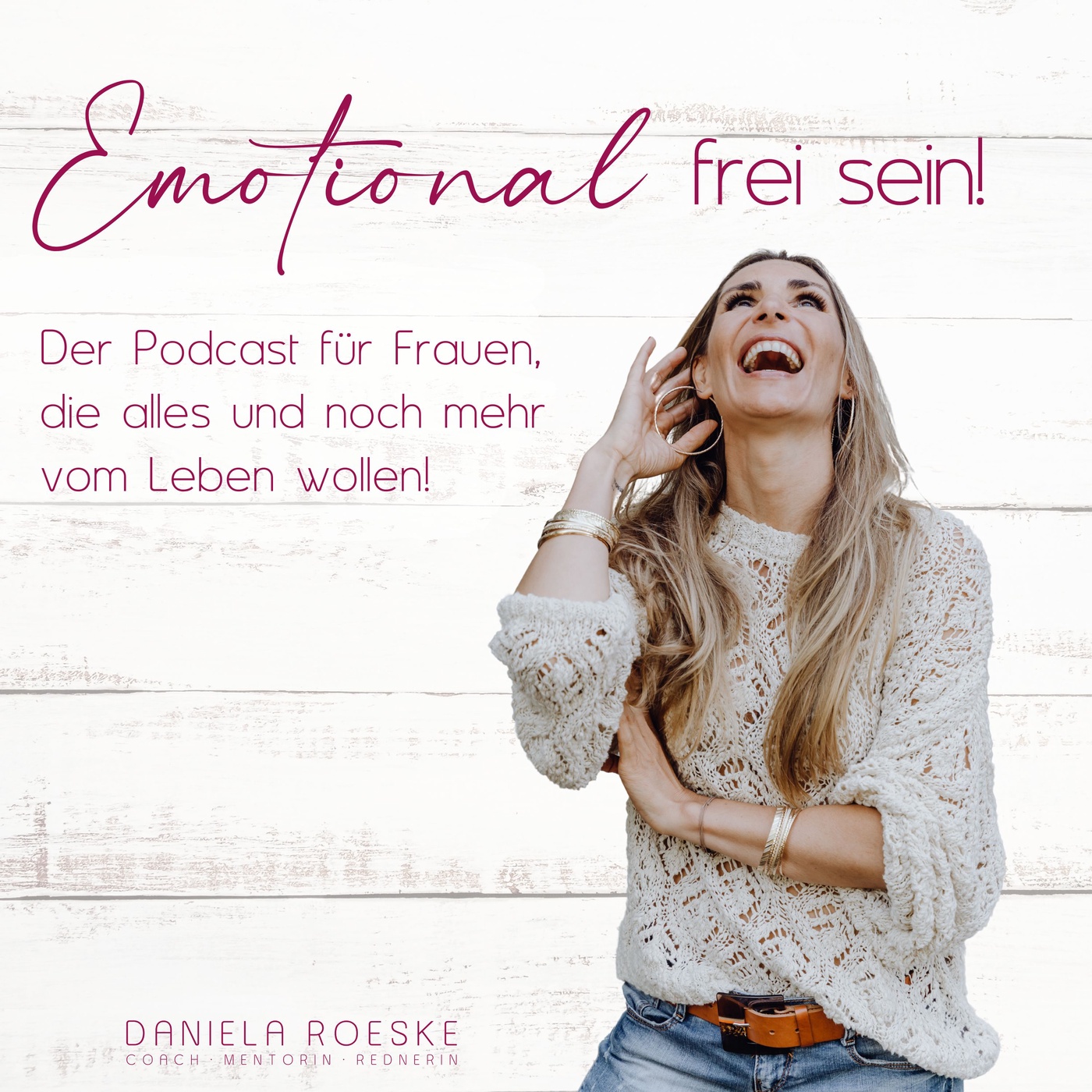 #17 Emotionale Freiheit! Mit Daniela Roeske.