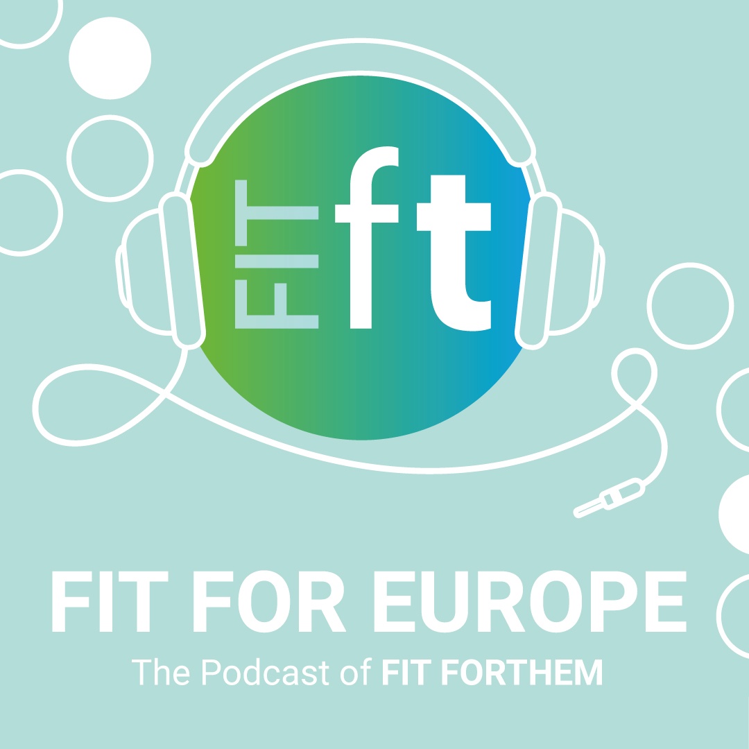 FIT for Europe - The Podcast of FIT FORTHEM