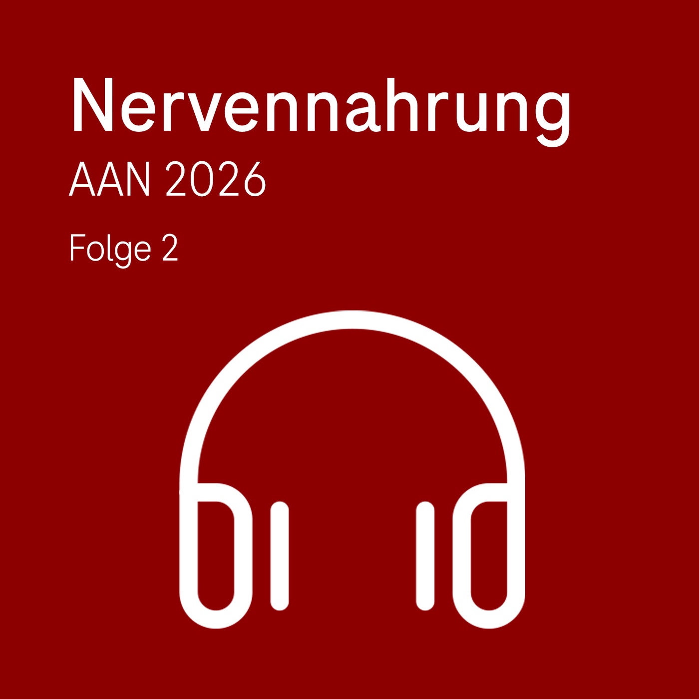 AAN Kongress 2026 Tag 3, Mäurer & Hellwig | Nervennahrung Podcast AAN