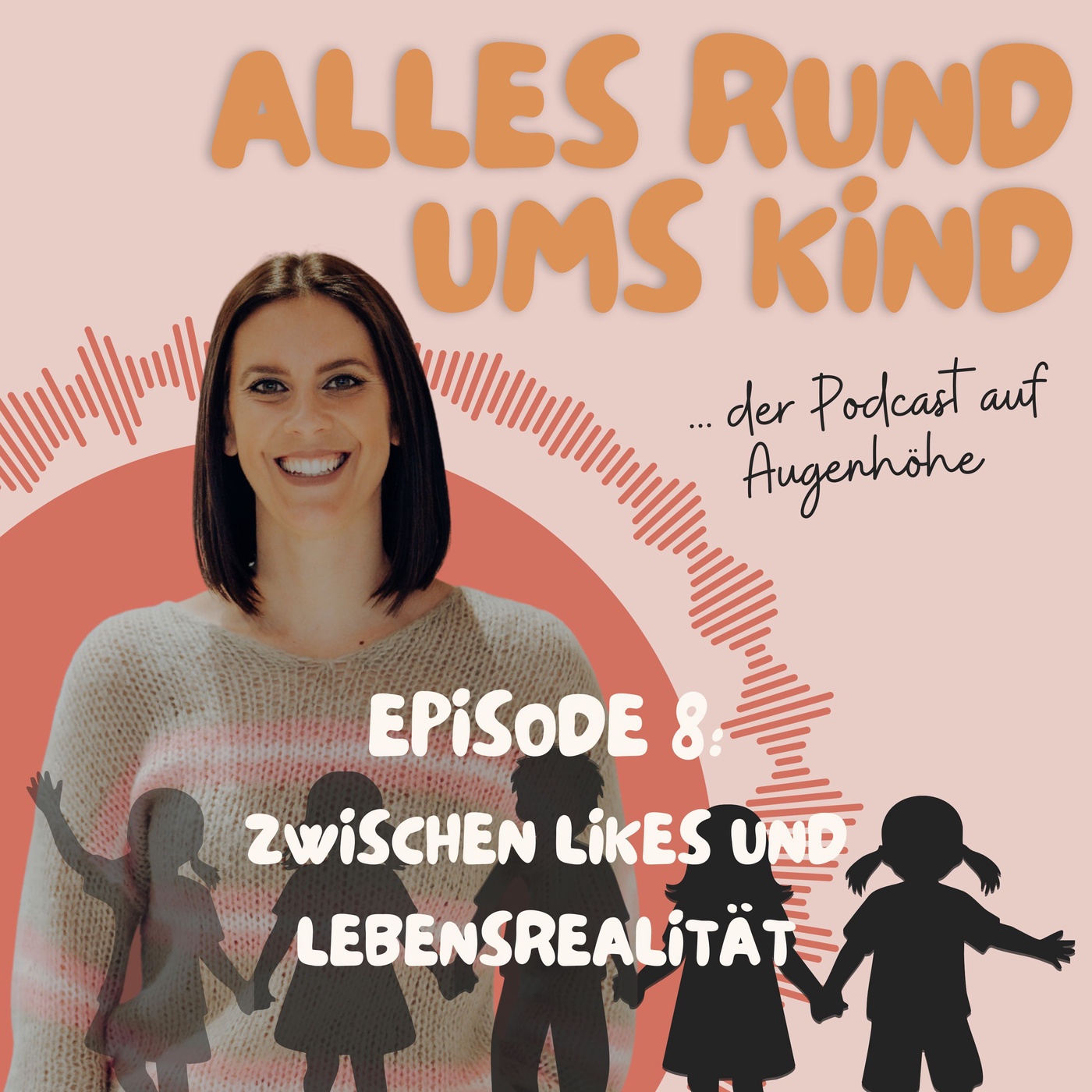 Episode 8: Zwischen Likes und Lebensrealität