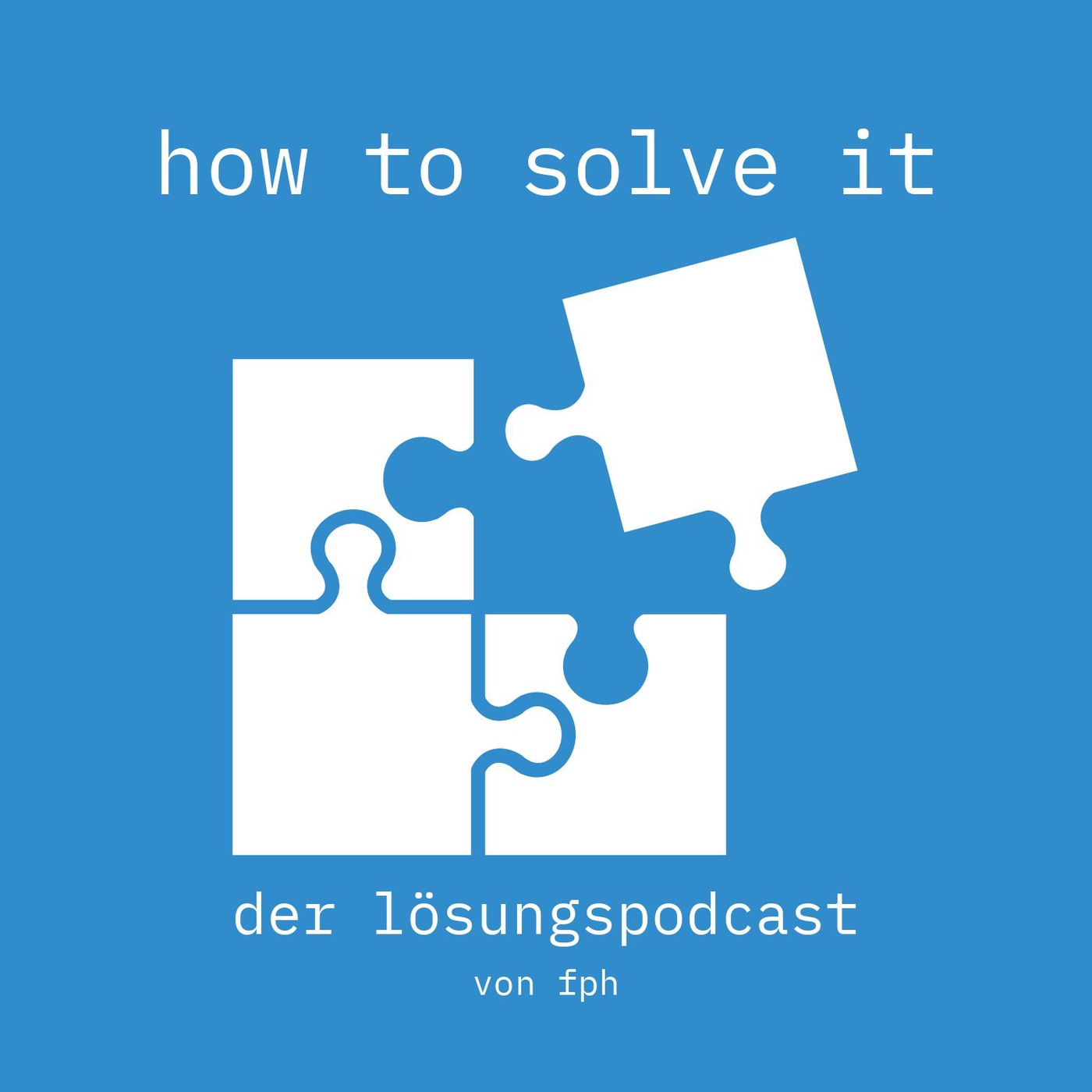 How to Solve It - Der Lösungspodcast