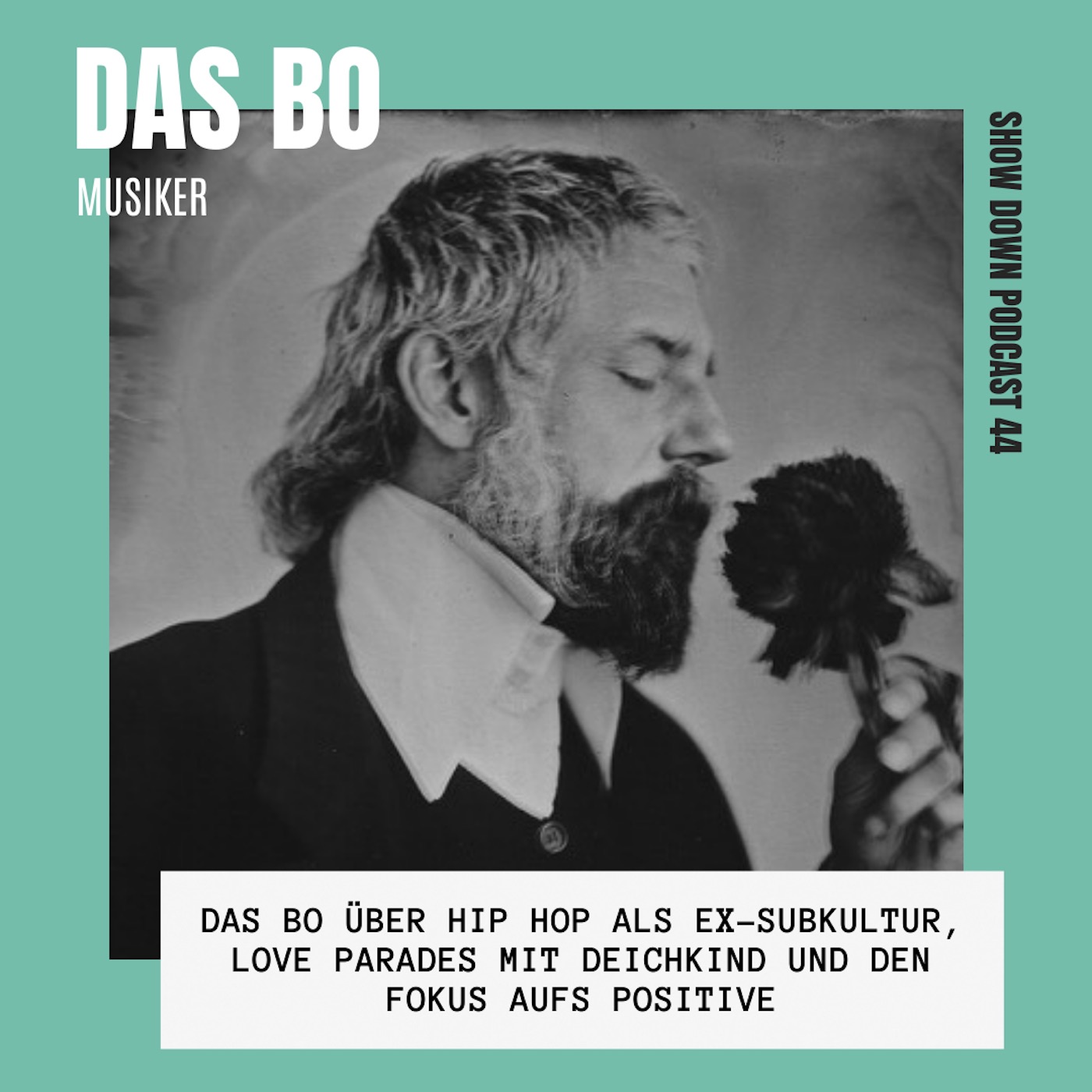 #44 - DAS BO über Hip Hop als Ex-Subkultur, Love Parades mit Deichkind und den Fokus aufs Positive