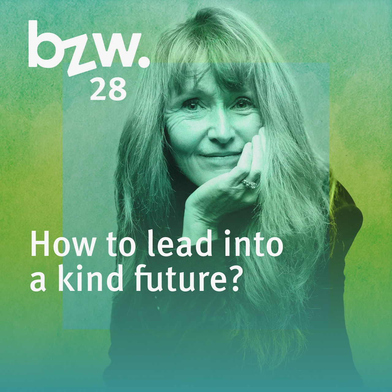 #28 Oona Horx Strathern: How to lead into a kind future?