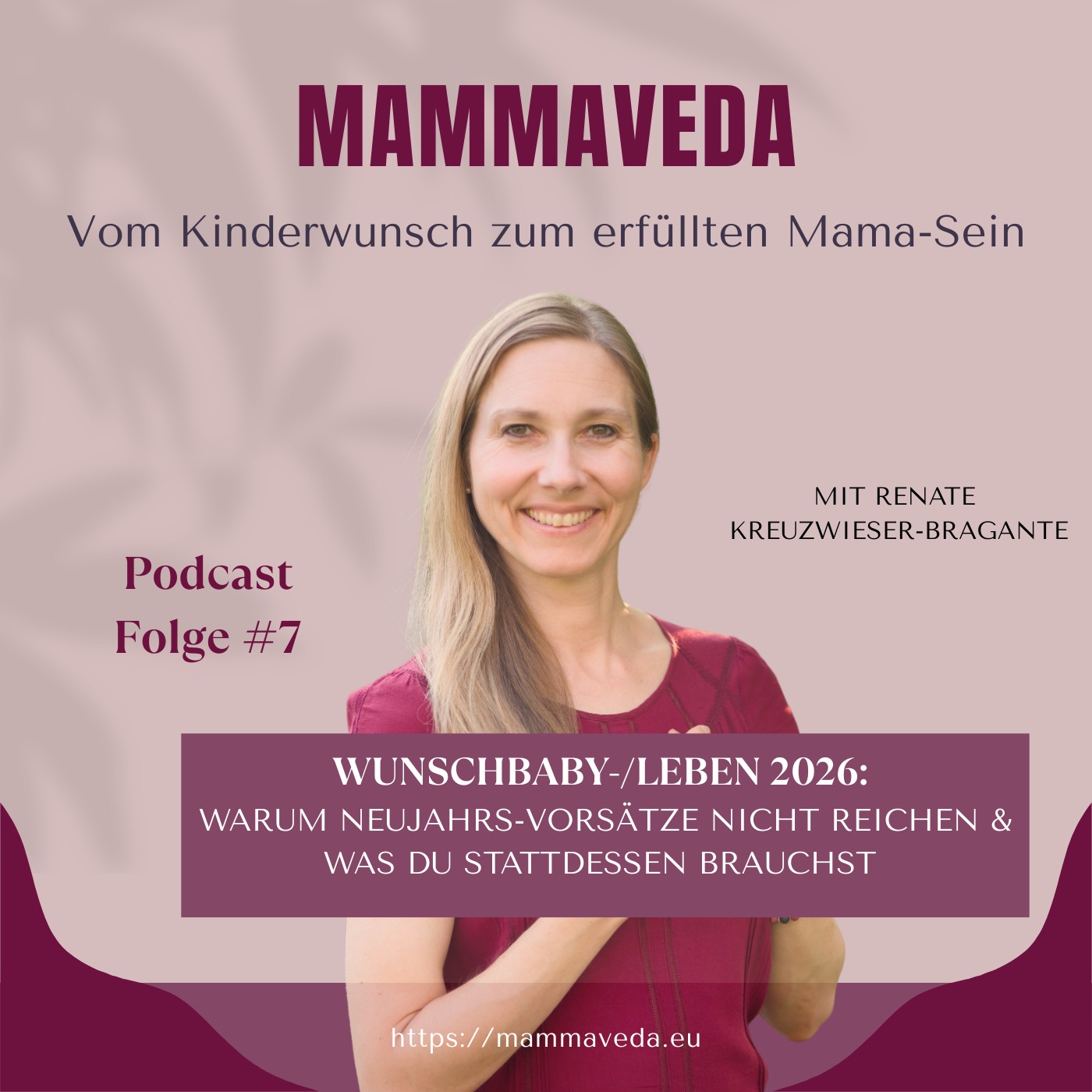 #7 - Wunschbaby-/Leben 2026: Warum Neujahrs-Vorsätze nicht reichen & was du stattdessen brauchst