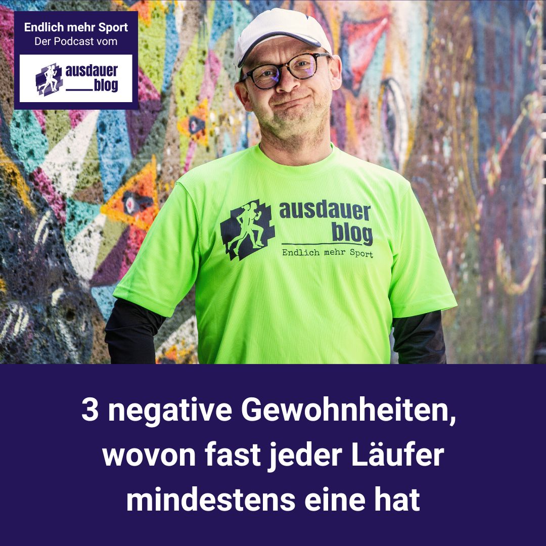 3 negative Gewohnheiten, wovon fast jeder Läufer mindestens eine hat