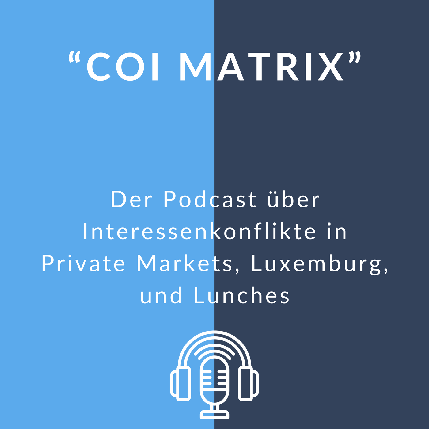 COI Matrix – Der Podcast über Interessenkonflikte in Private Markets, Luxemburg und Lunches