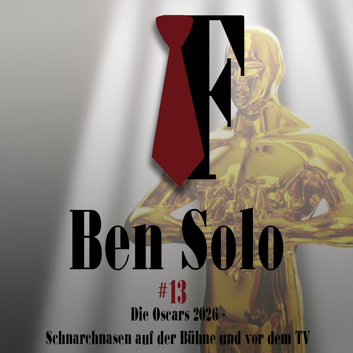 Ben Solo #12: Die Oscars 2026 - Schnarchnasen auf der Bühne und vor dem TV