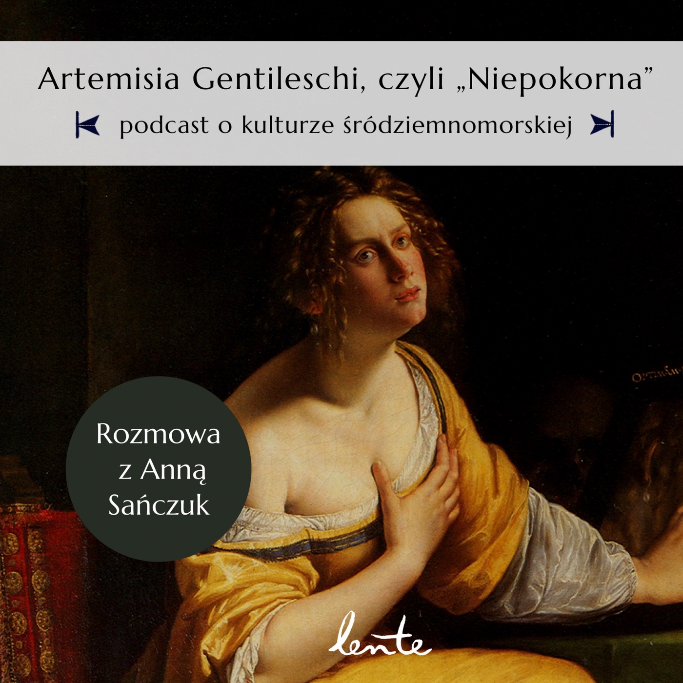 Artemisia Gentileschi, czyli „Niepokorna”. S05E10: Włochy