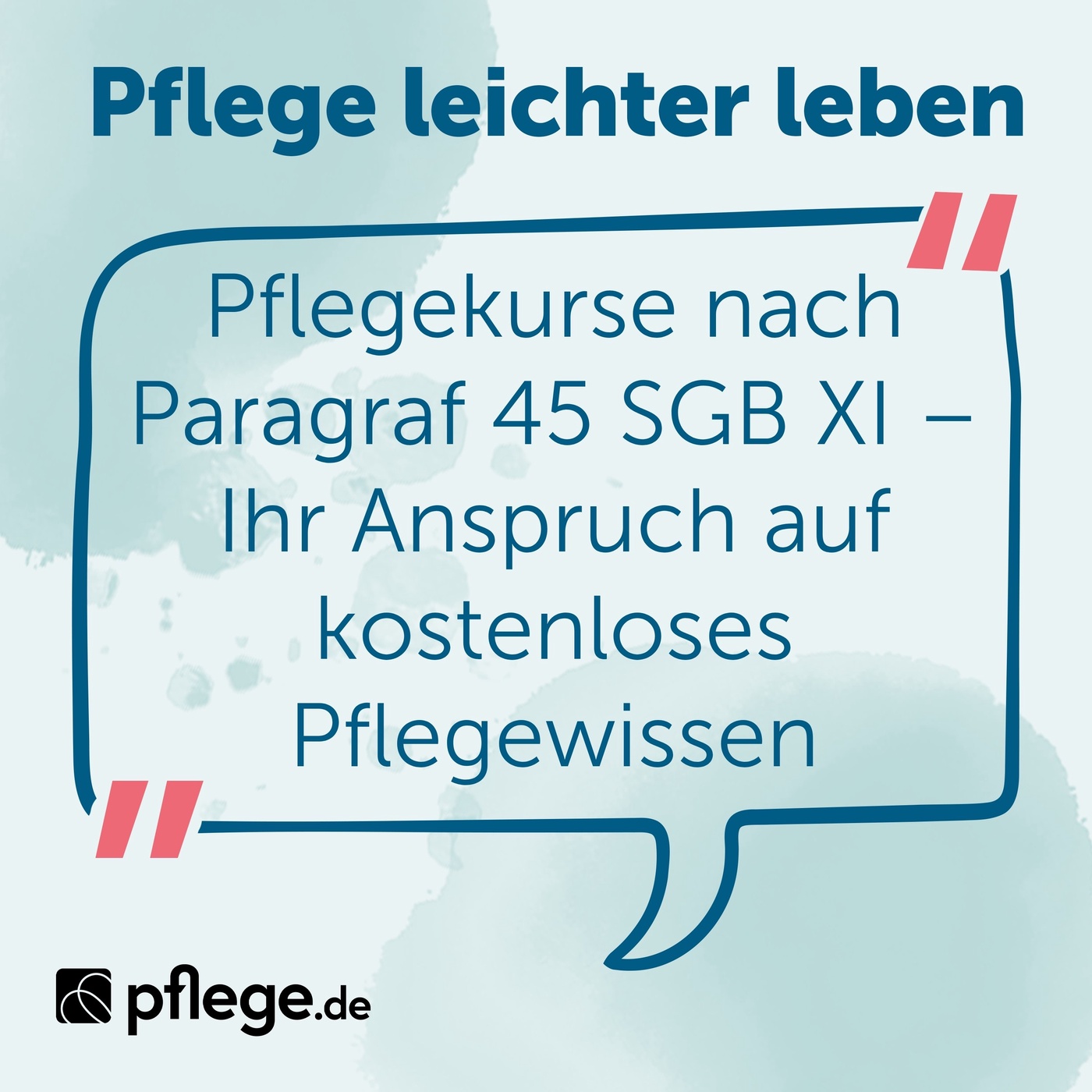 Pflegekurse nach § 45 SGB XI – Ihr Anspruch auf kostenloses Pflegewissen