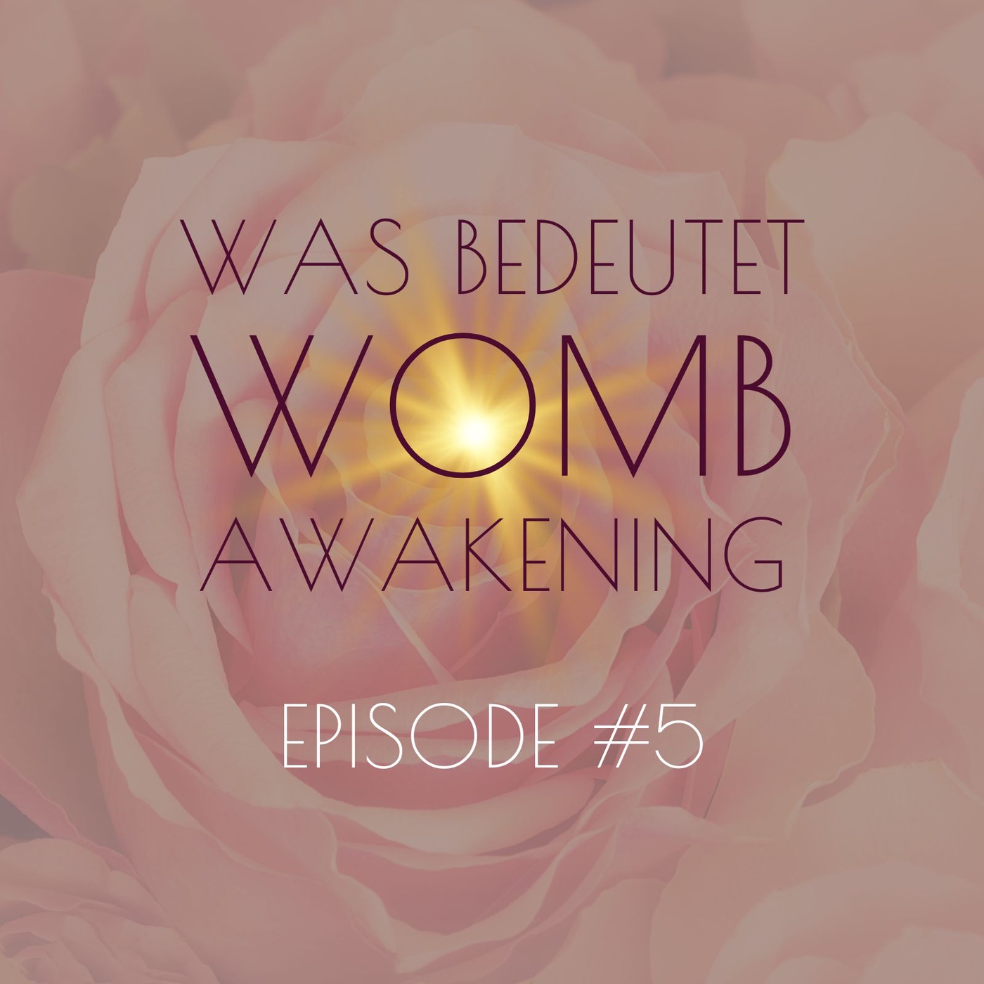 #5 Was ist Womb Awakening?