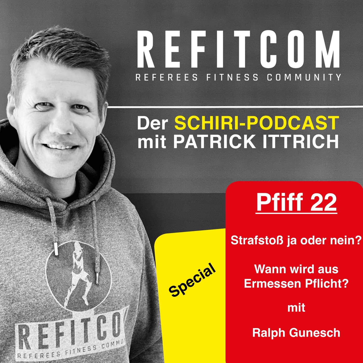 Pfiff 22 - Special- Strafstoß ja oder nein? Wann wird aus Ermessen Pflicht- mit Ralph Gunesch