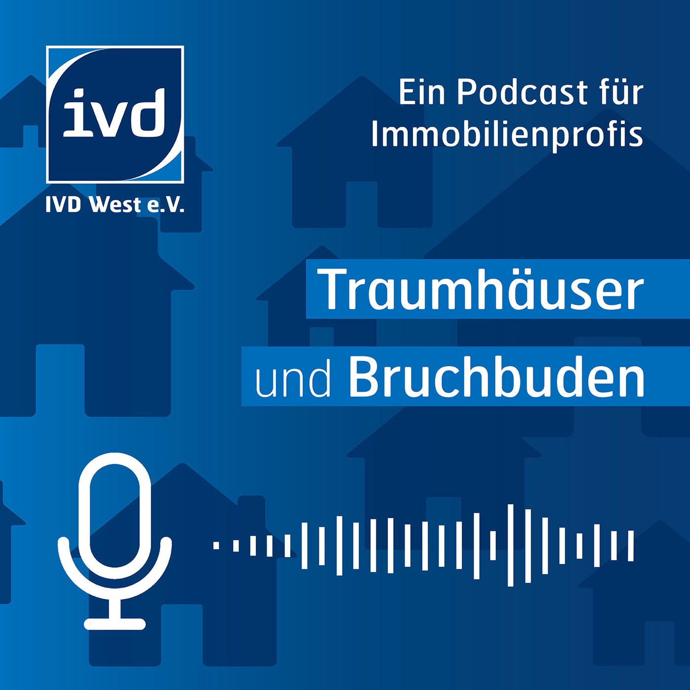 Traumhäuser und Bruchbuden - Ein Podcast für Immobilienprofis