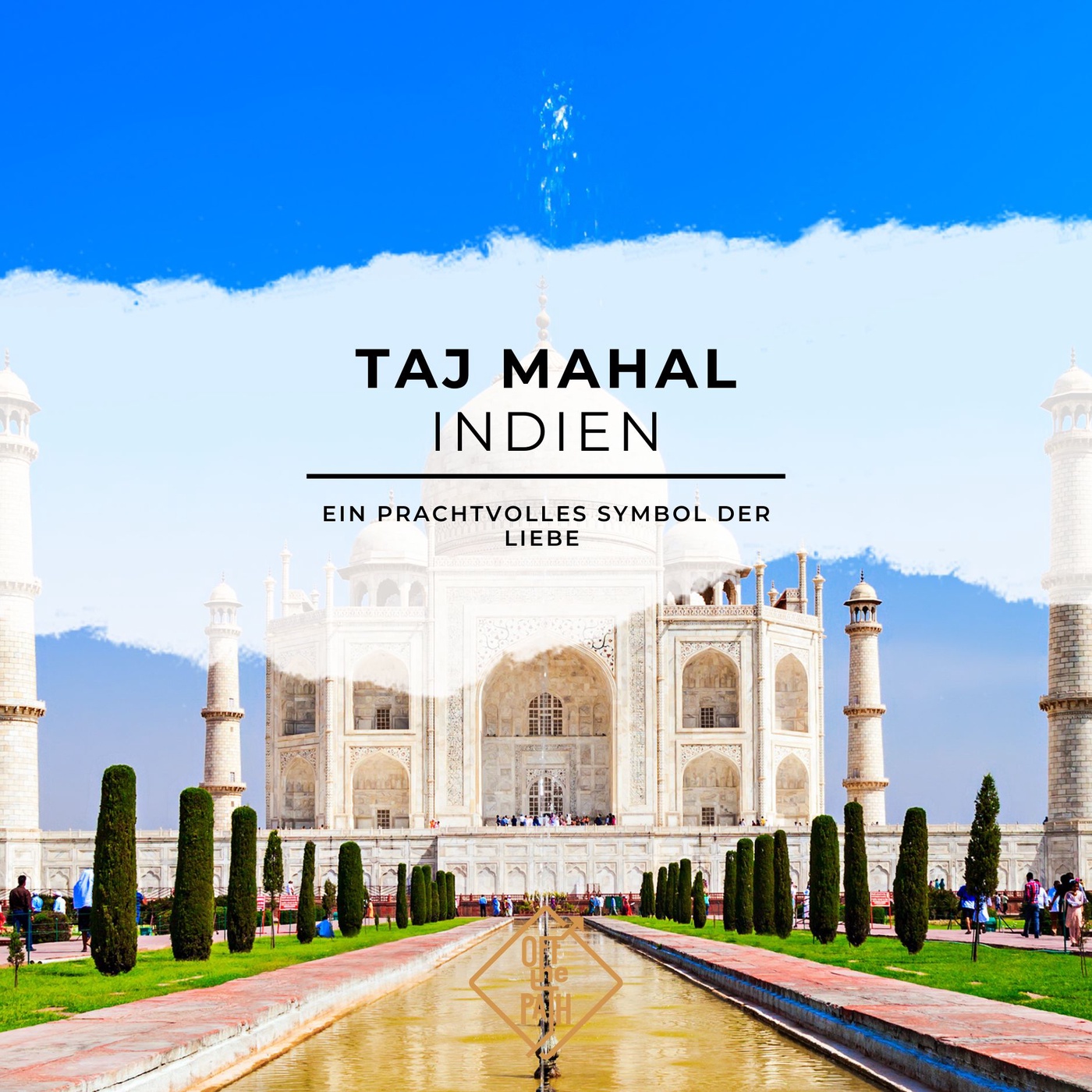 Taj Mahal, Indien: Ein prachtvolles Symbol der Liebe