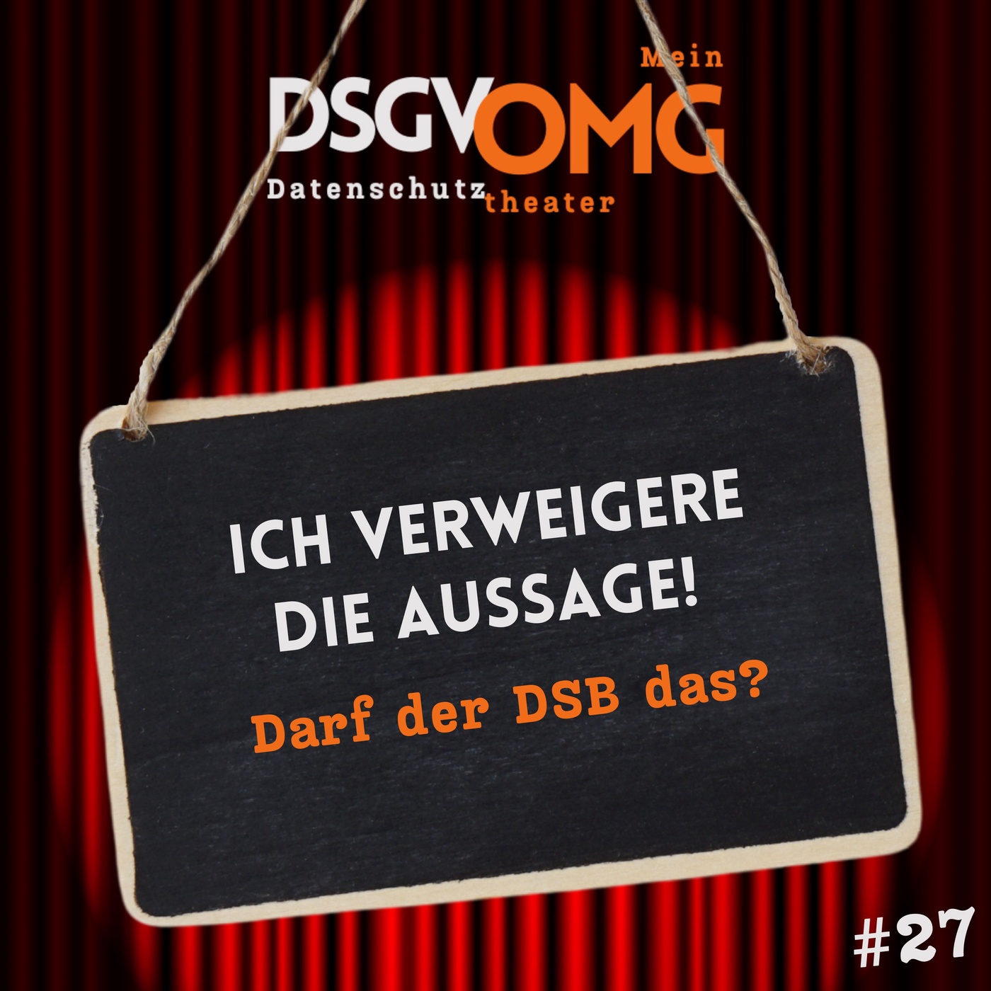 #27 - Ich verweigere die Aussage! Darf der DSB das?