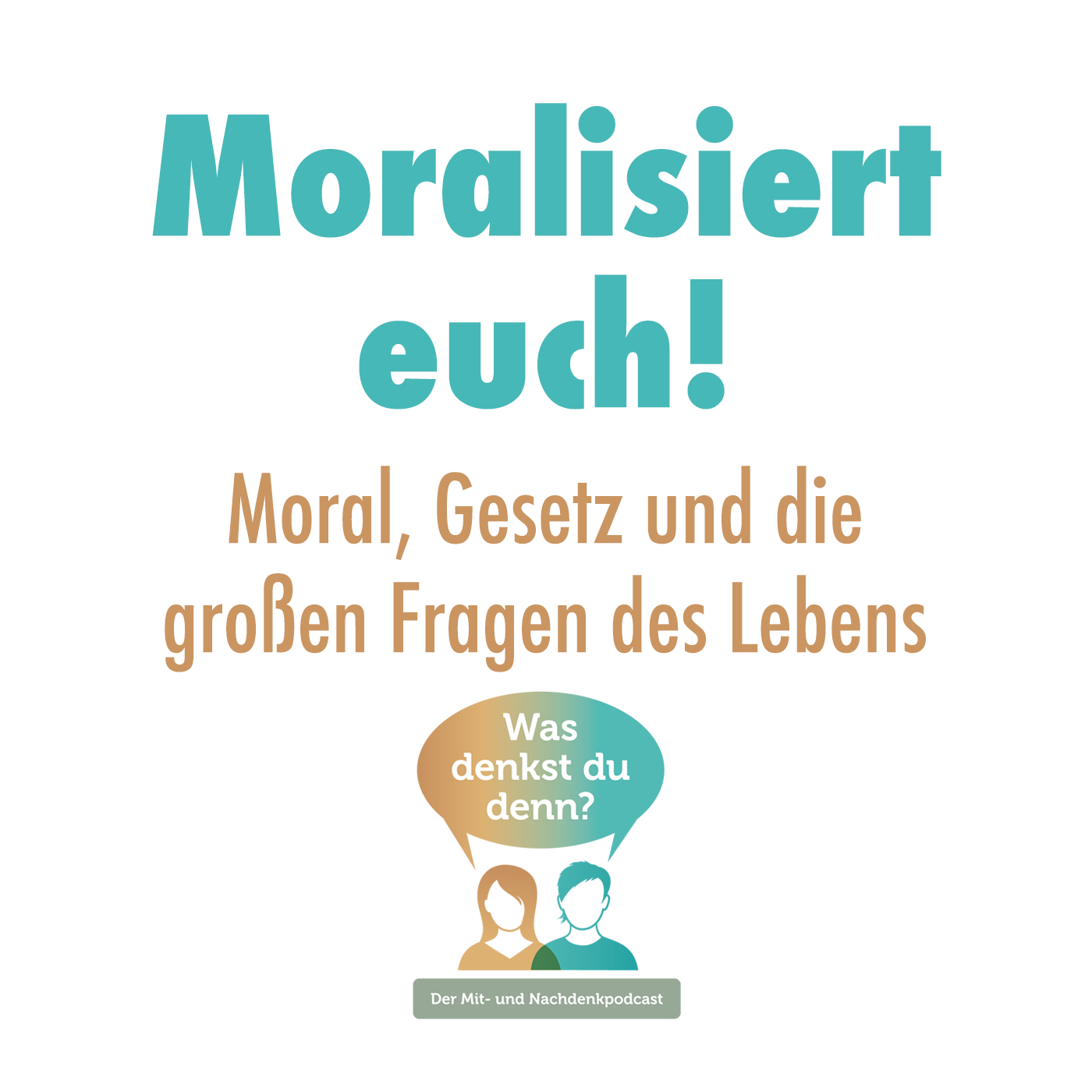 Moralisiert euch!