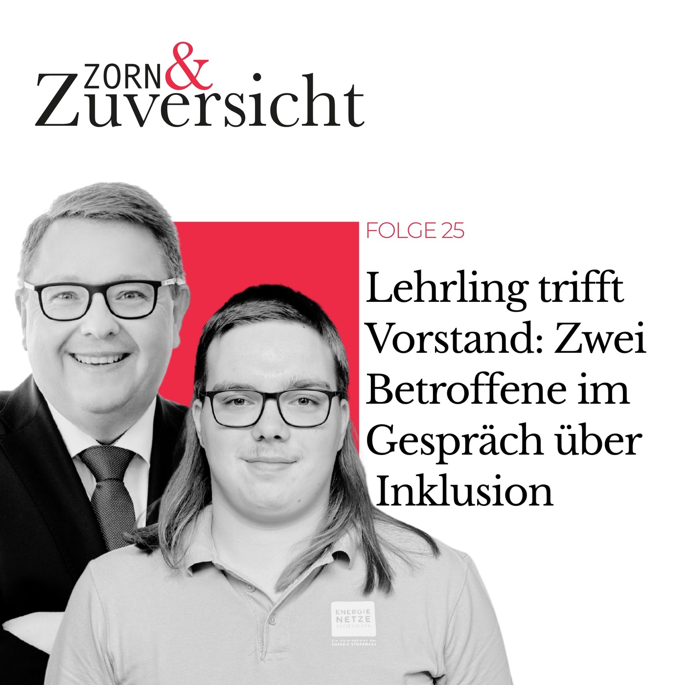 Lehrling trifft Vorstand: Zwei Betroffene im Gespräch über Inklusion - Folge 25