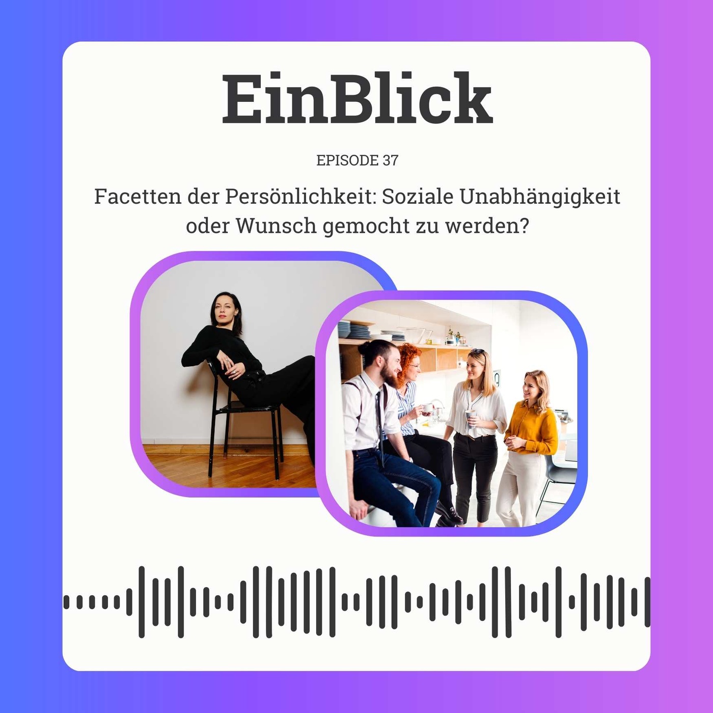 Soziale Unabhängigkeit oder Wunsch gemocht zu werden?