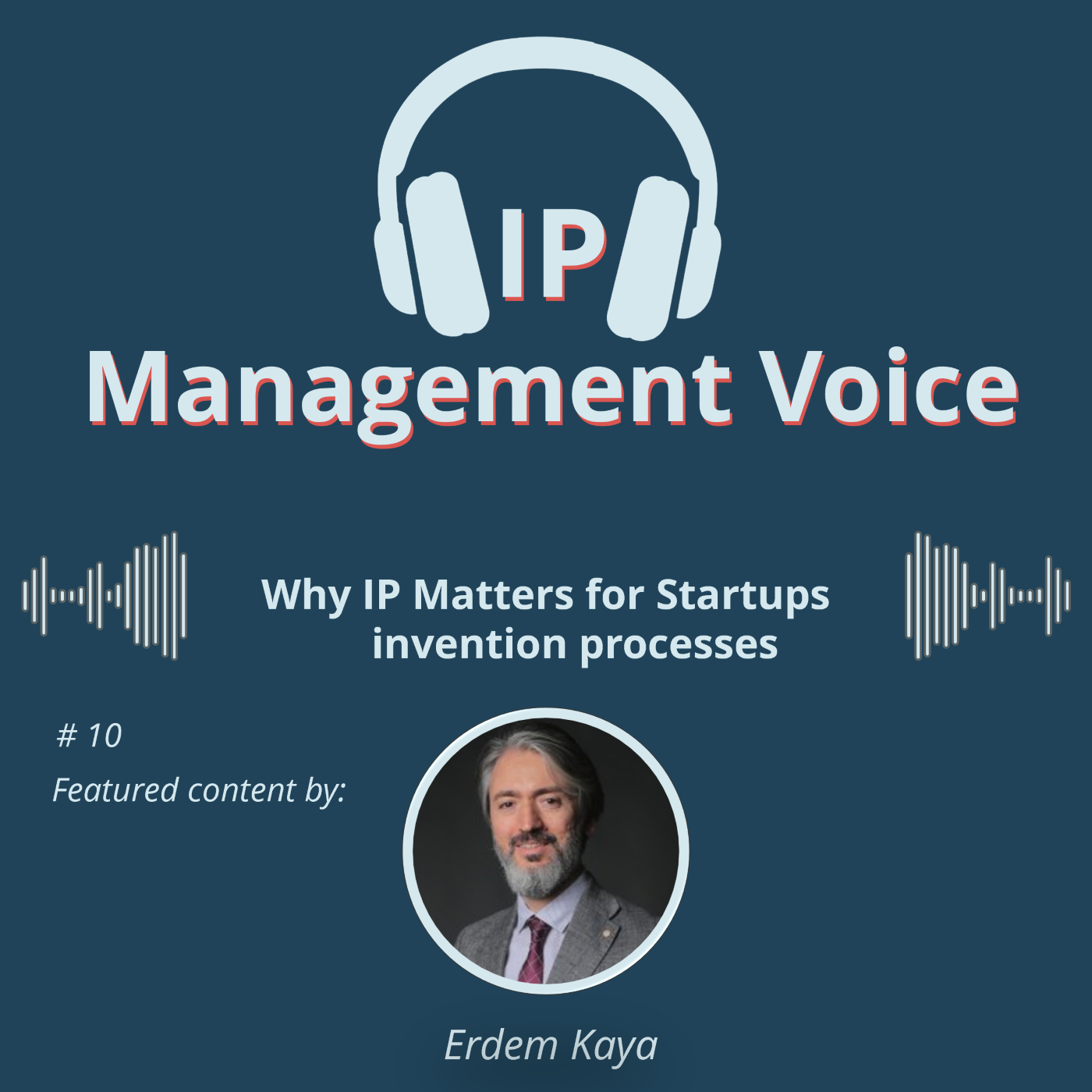 #10 Why IP Matters for Startups