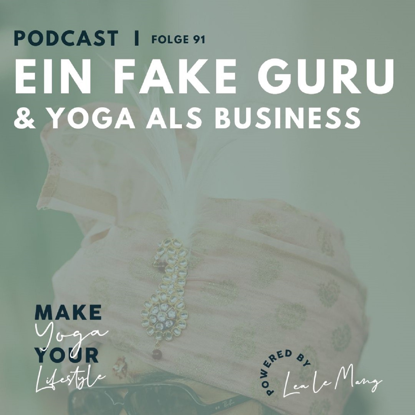 91 - Ein Fake-Guru und Yoga als Business