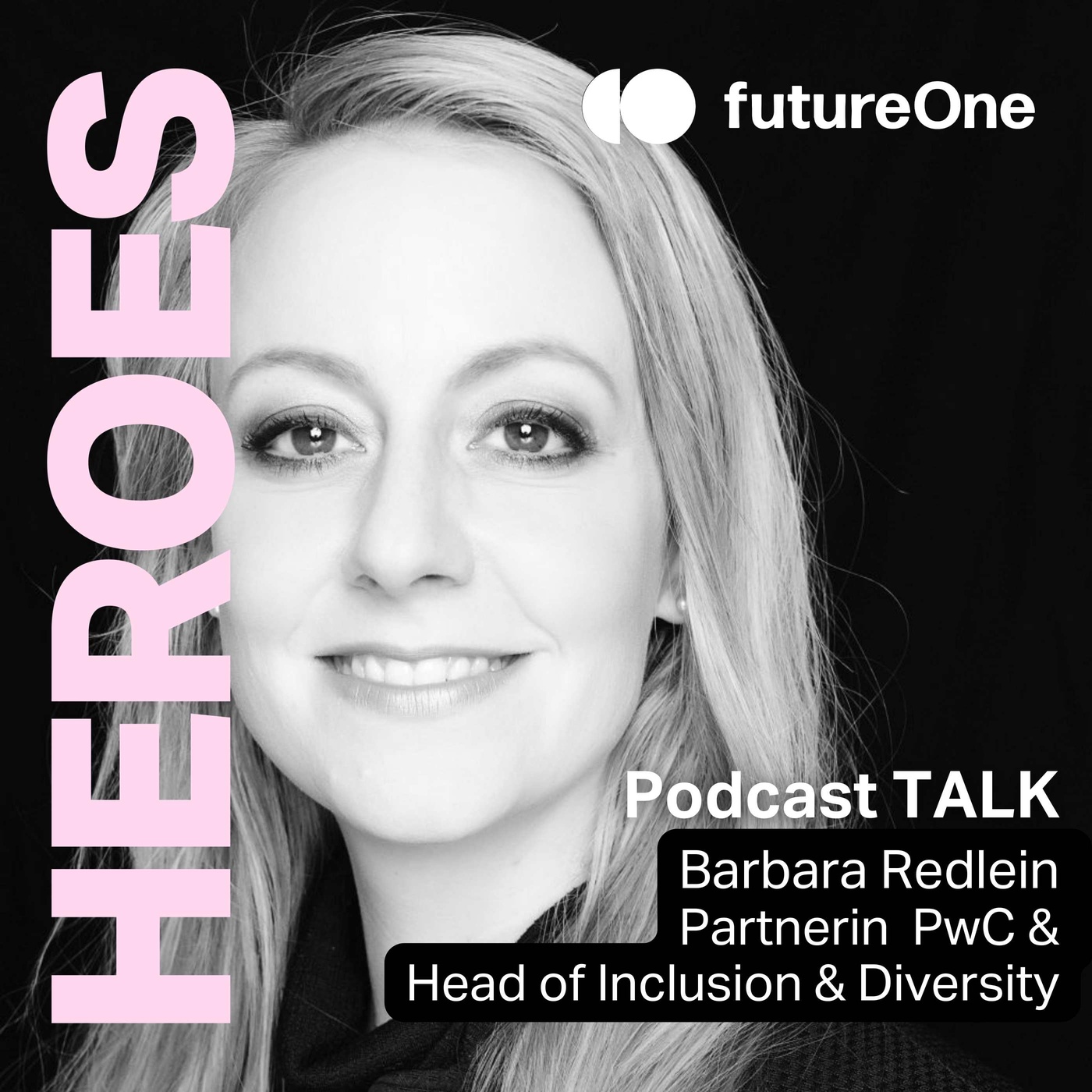 #117 TALK: Barbara Redlein - Partnerin PwC & Head of Inclusion & Diversity
