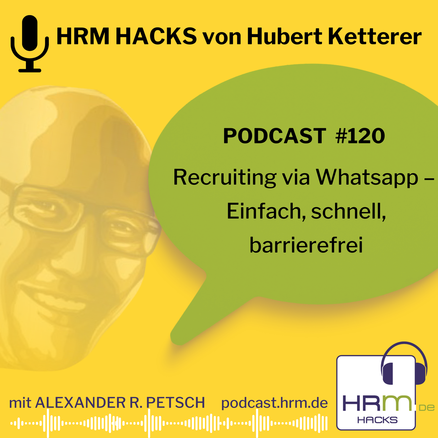 #120: Hacks für Whatsapp-Recruiting mit Hubert Ketterer