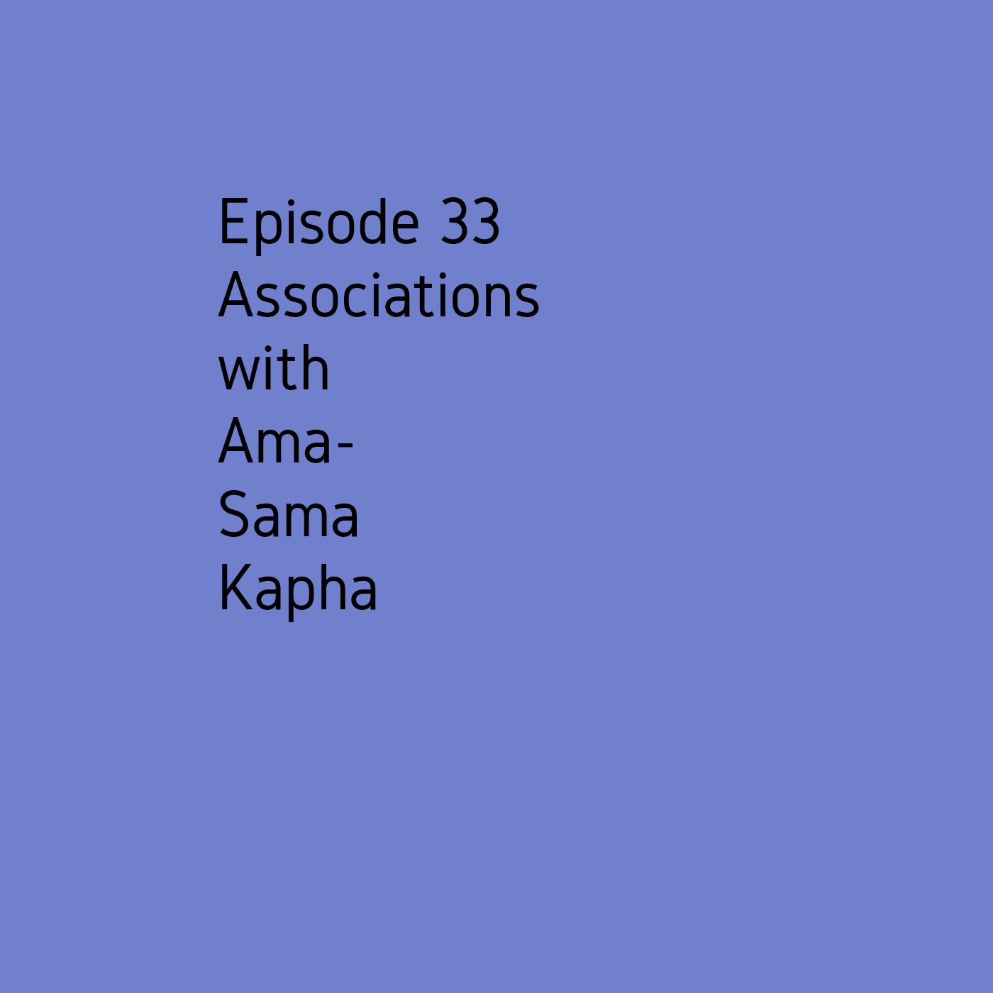 Episode 33 Associations with Ama - Sama Kapha