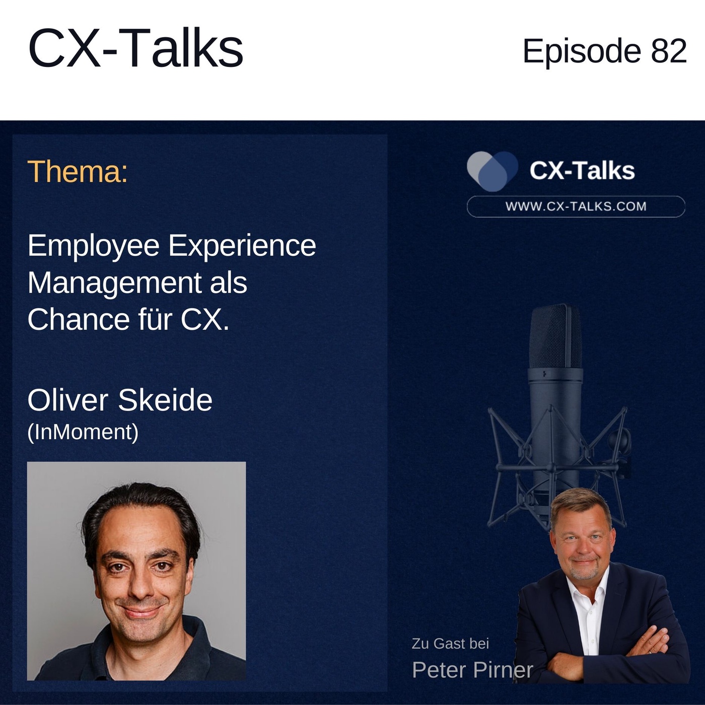#82 Employee Experience Management als Chance. Oliver Skeide (InMoment) bei Peter Pirner