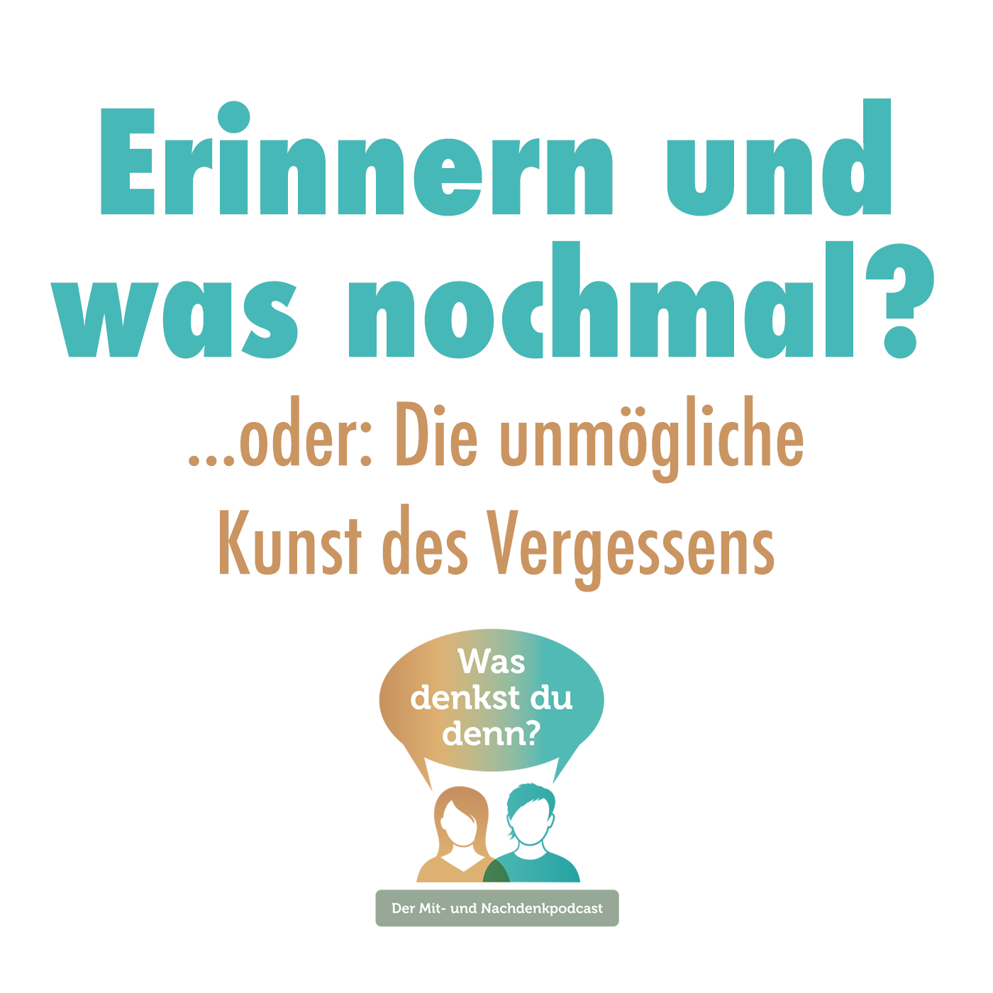 Erinnern und ... was nochmal?