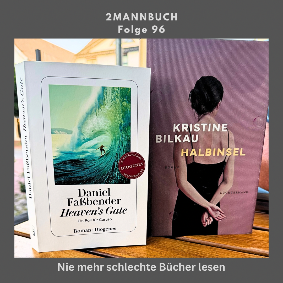 Folge 96 „Halbinsel“ und „Heaven’s Gate“