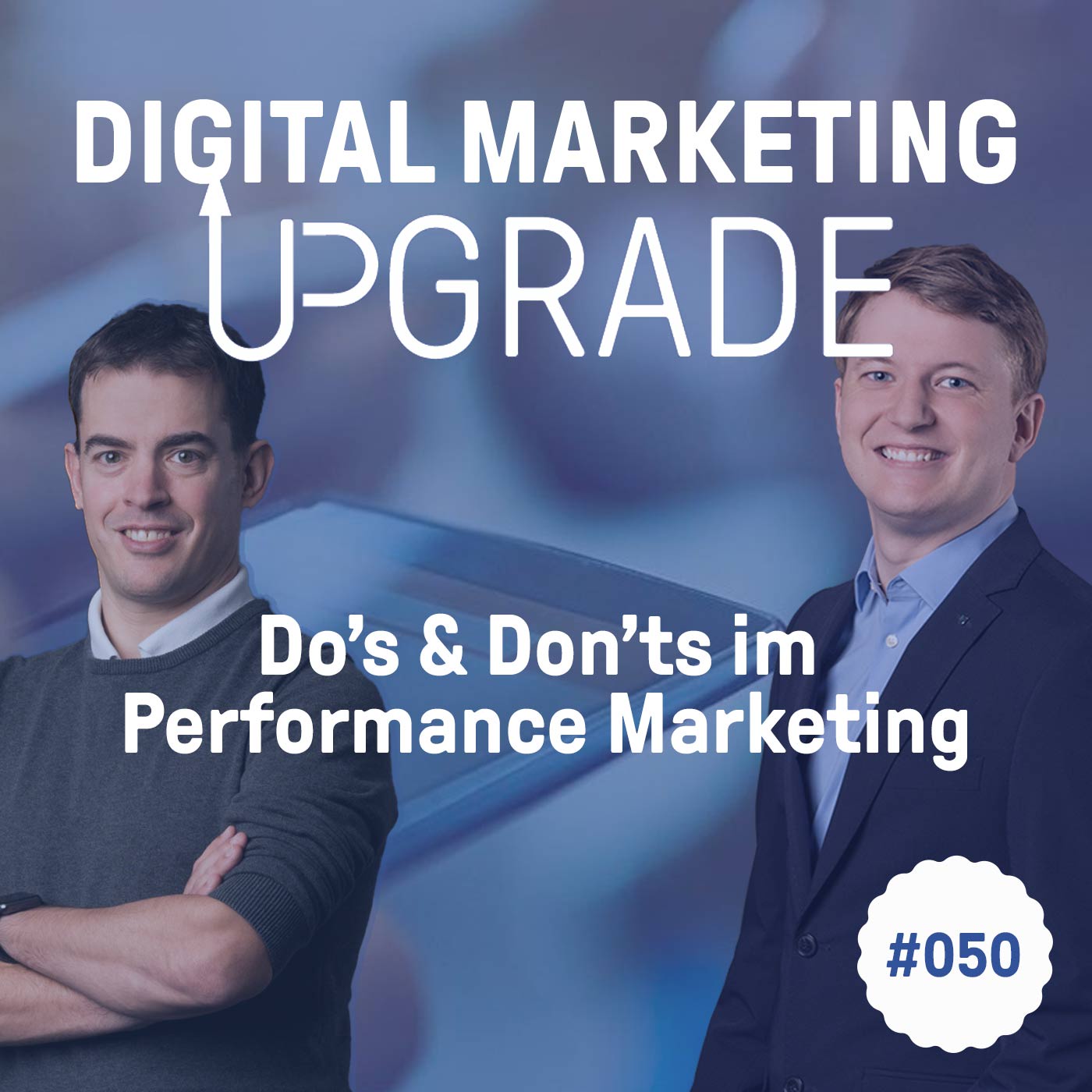 Do's & Don'ts im Performance Marketing - mit Daniel Stark #050