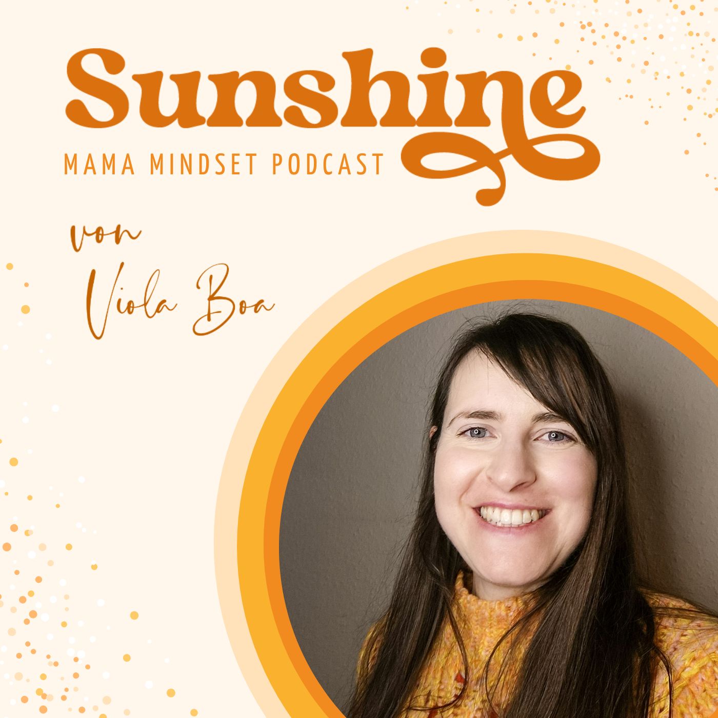 Sunshine | Der Mama Mindset Podcast von Viola Boa
