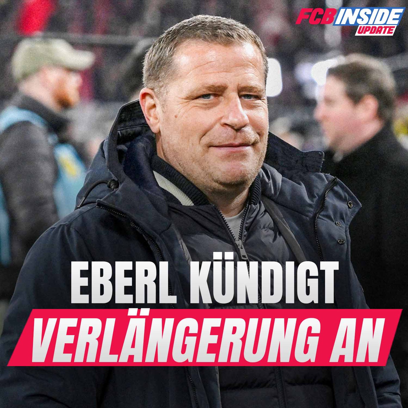 UPDATE | Eberl kündigt Verlängerung beim FC Bayern an!