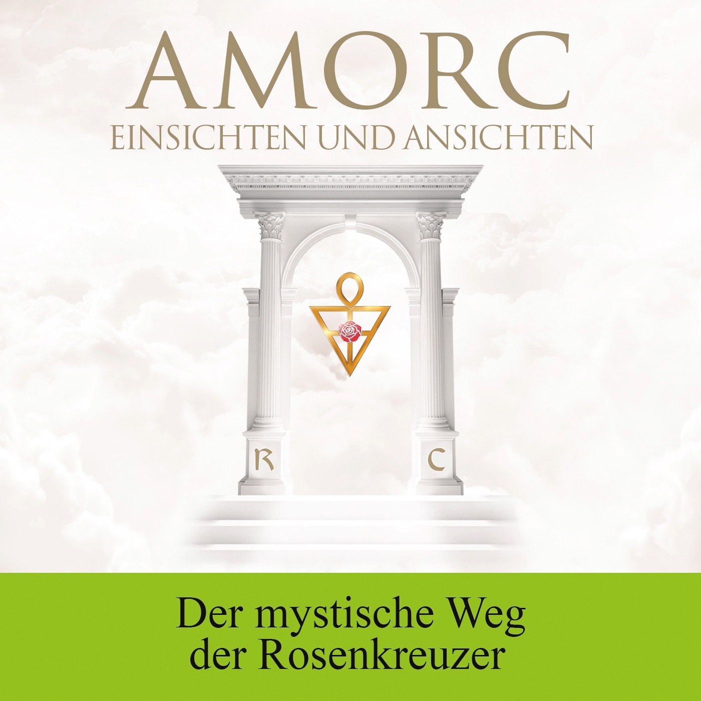 Der mystische Weg der Rosenkreuzer