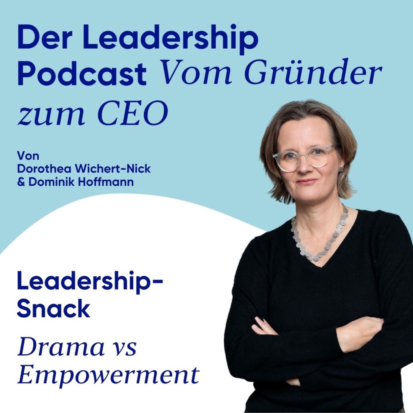 #14 Leadership-Snack: Drama vs Empowerment