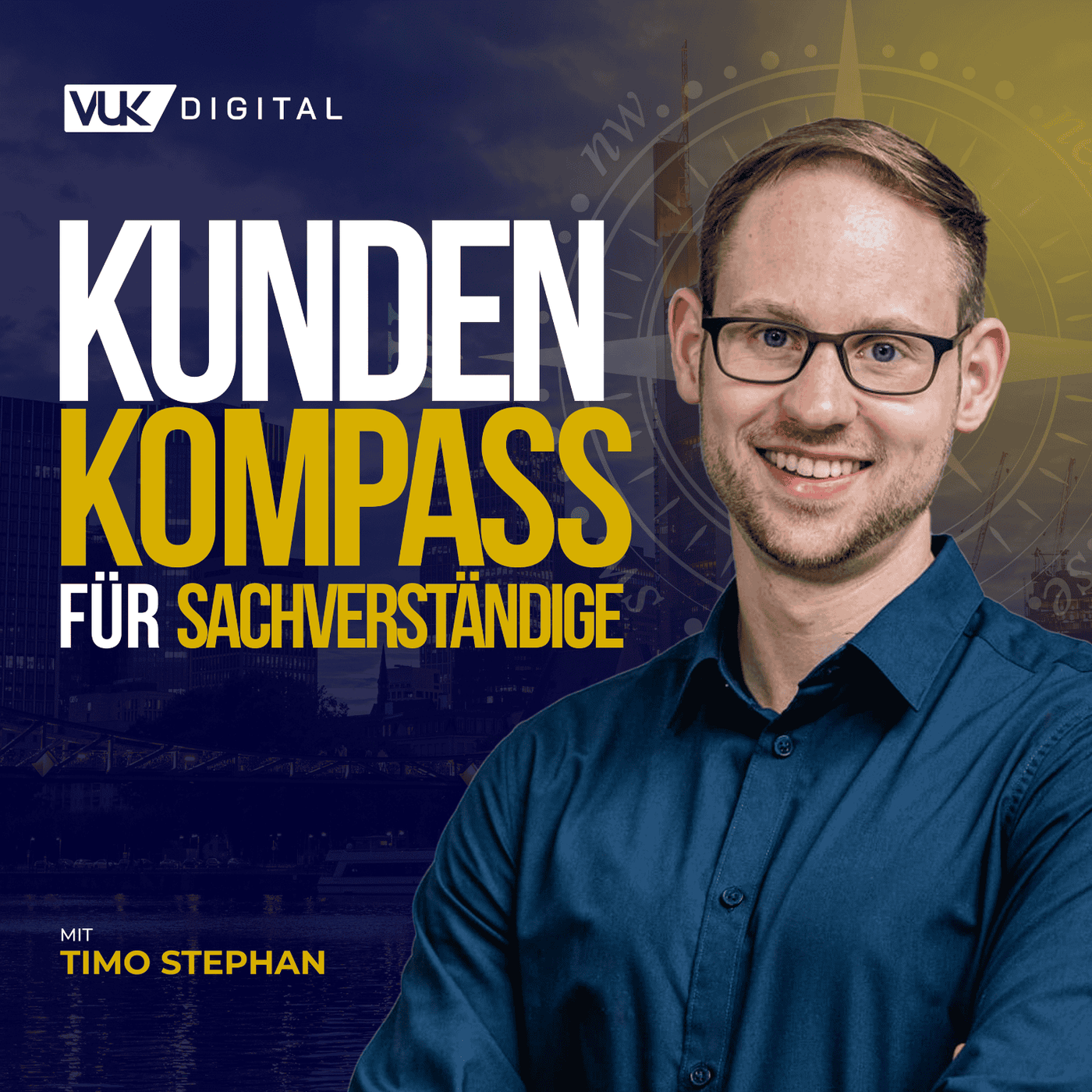 KundenKompass für Sachverständige - Der Podcast von VUK Digital zu Marketing, Mindset & Verkaufen