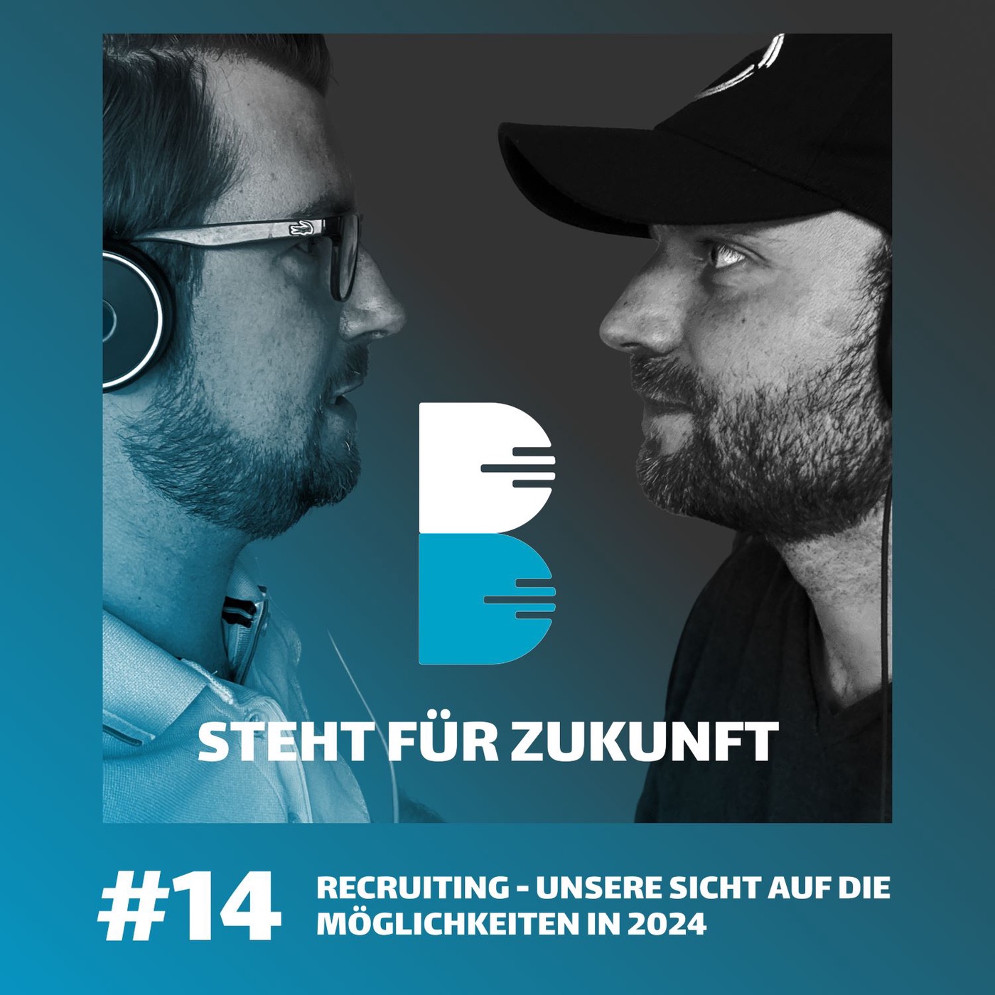 #14 Recruiting - Unsere Sicht auf die Möglichkeiten in 2024