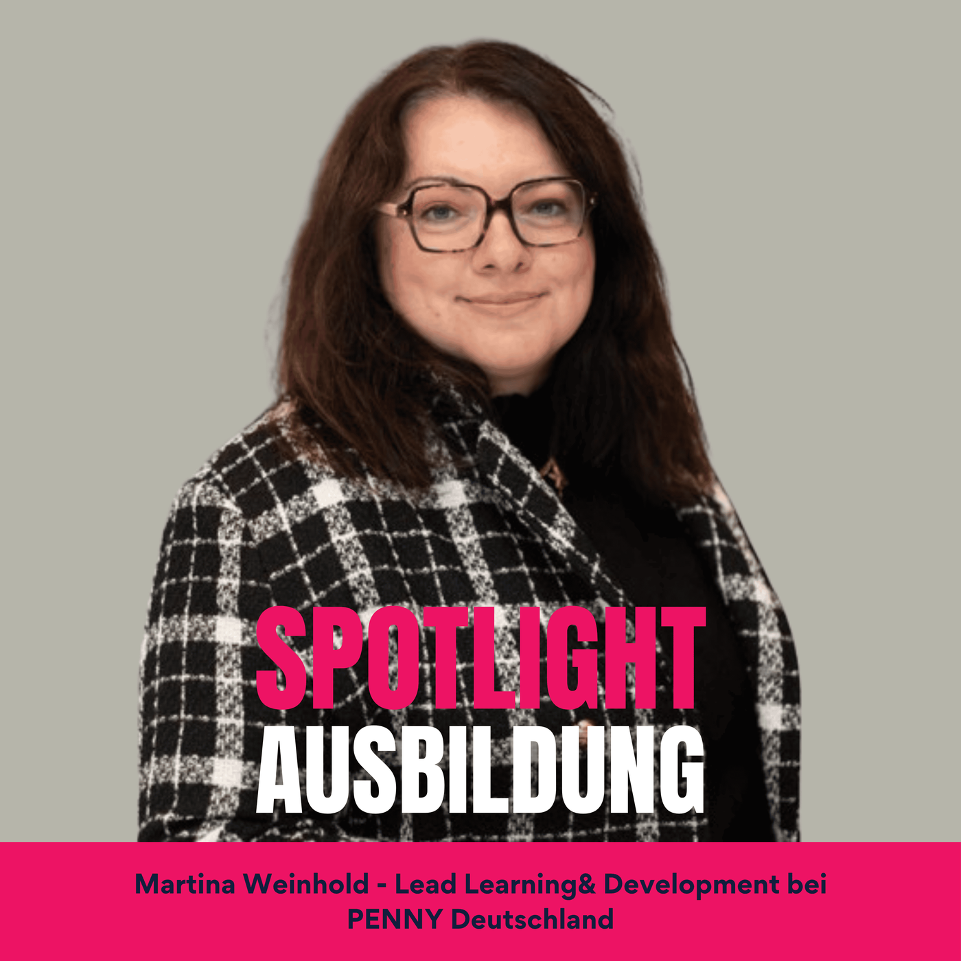 Spotlight Ausbildung #12 - Gamified Learning im Einzelhandel: PENNYs Erfolgsrezept für Ausbildung mit Martina Weinhold