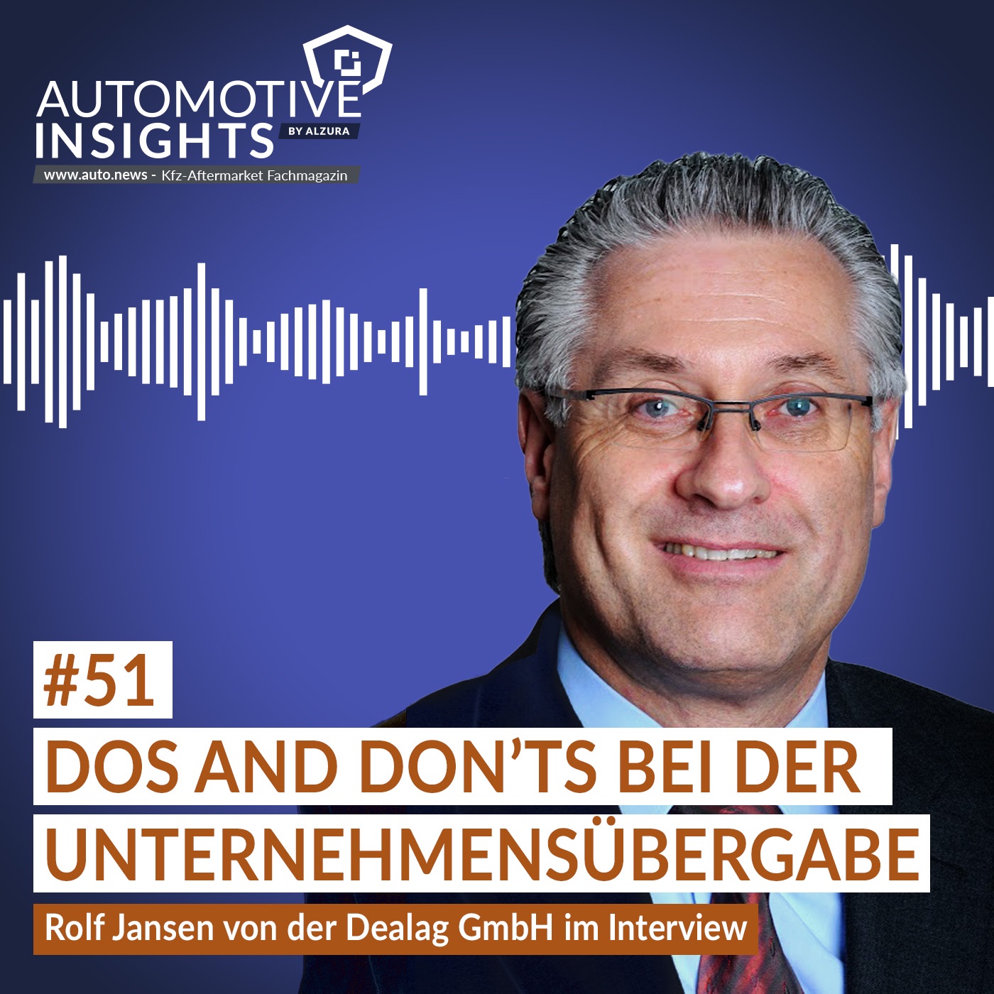 #51 – Dos and Don’ts bei der Unternehmensübergabe – Rolf Jansen von der Dealag GmbH im Interview