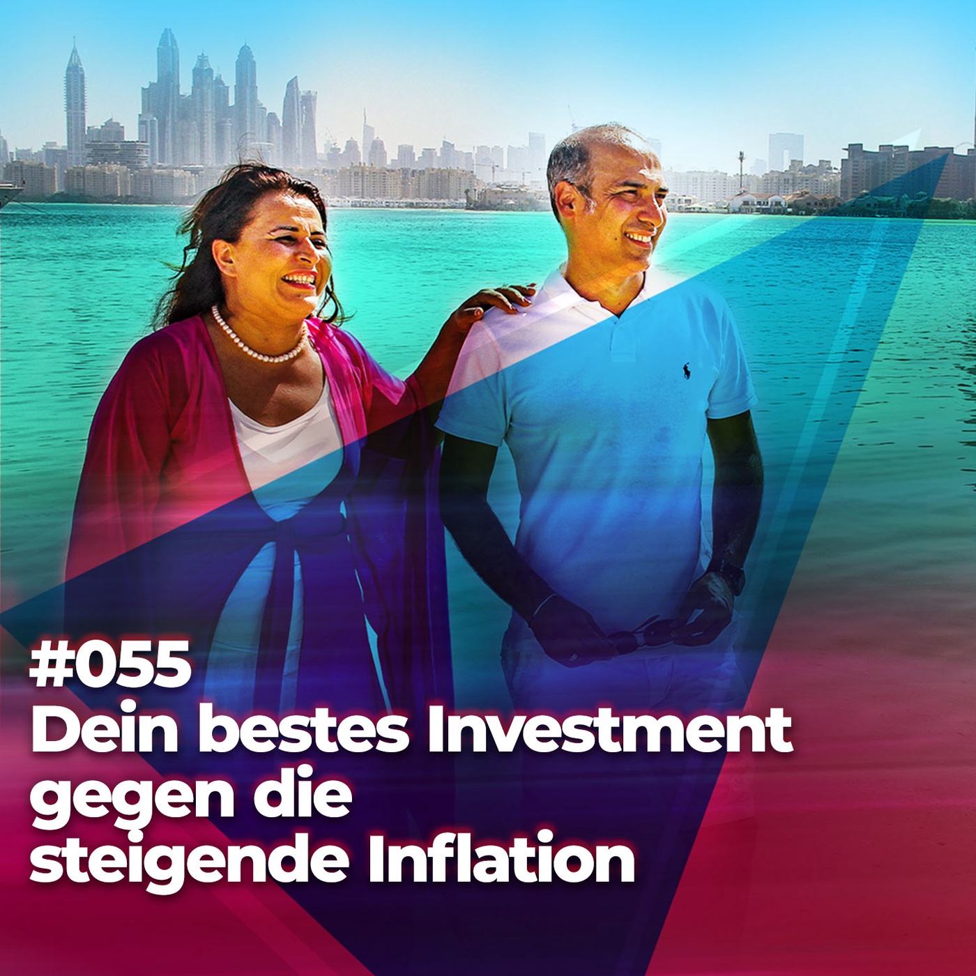 #055 - Dein bestes Investment gegen die steigende Inflation