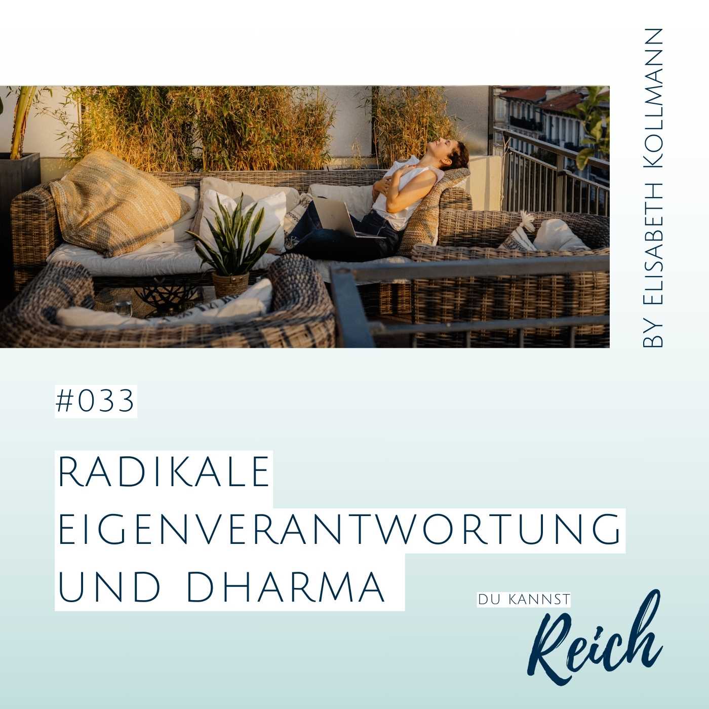 #33 Radikale Eigenverantwortung und Dharma