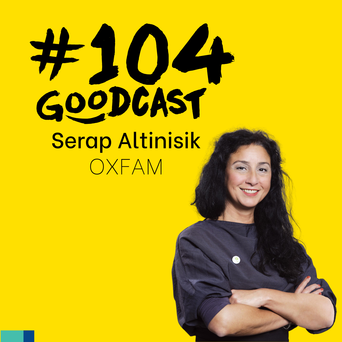 #104 Serap Altinisik - OXFAM Deutschland - Kämpferin für Gleichberechtigung